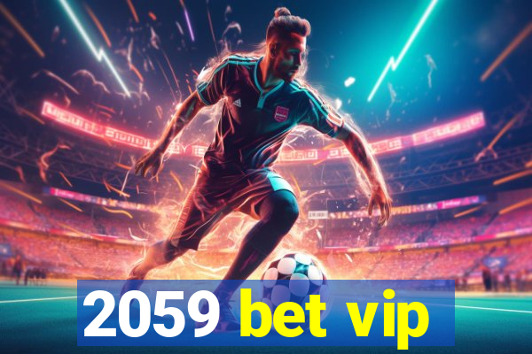 2059 bet vip