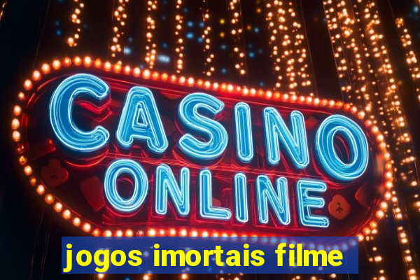 jogos imortais filme