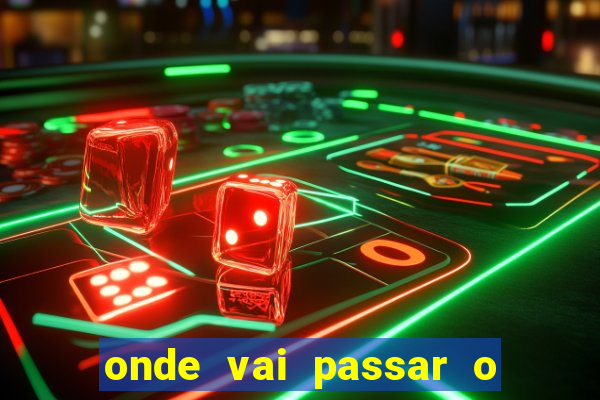 onde vai passar o jogo da champions hj