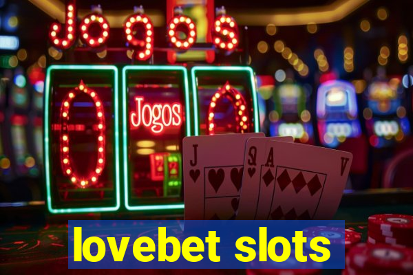 lovebet slots