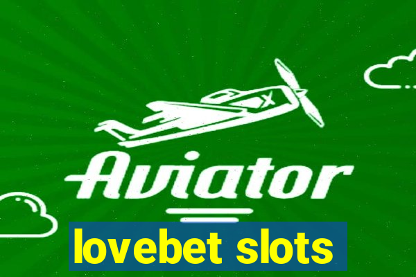 lovebet slots