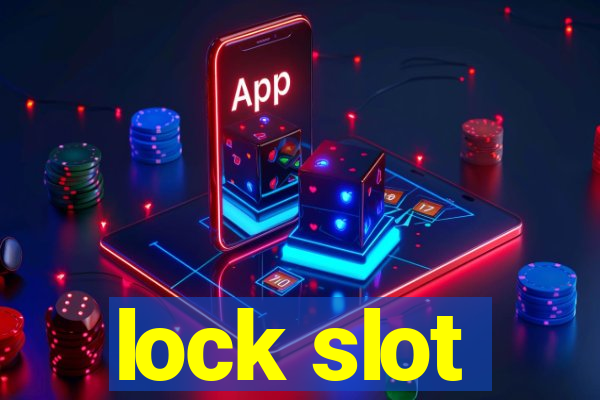 lock slot