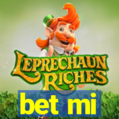 bet mi