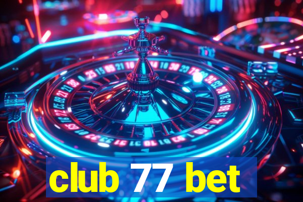 club 77 bet