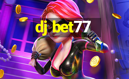 dj bet77