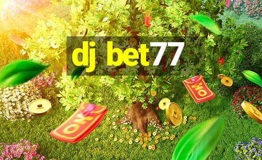 dj bet77