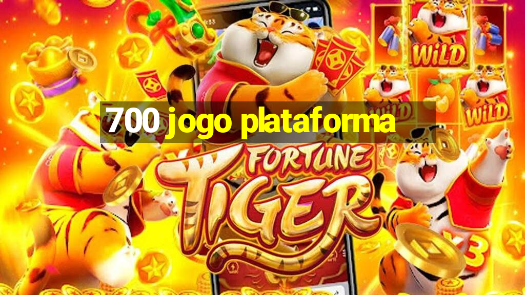 700 jogo plataforma