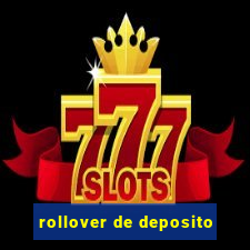 rollover de deposito