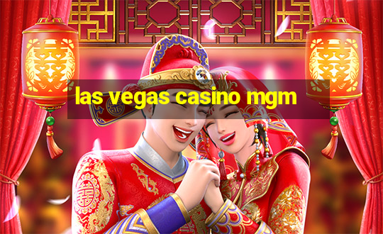 las vegas casino mgm