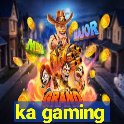 ka gaming