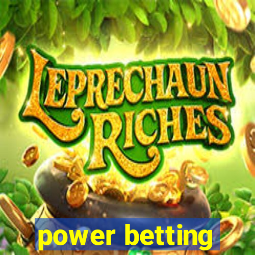 power betting