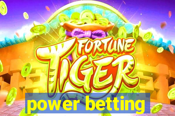 power betting