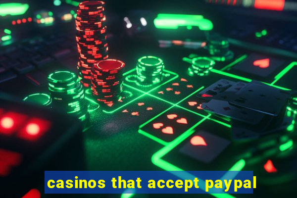 casinos that accept paypal