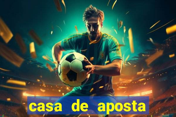 casa de aposta jogo aberto