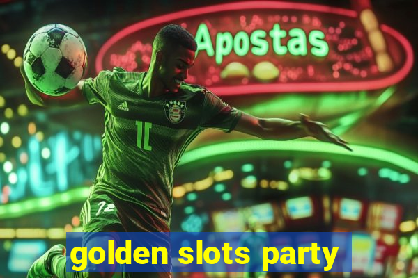 golden slots party