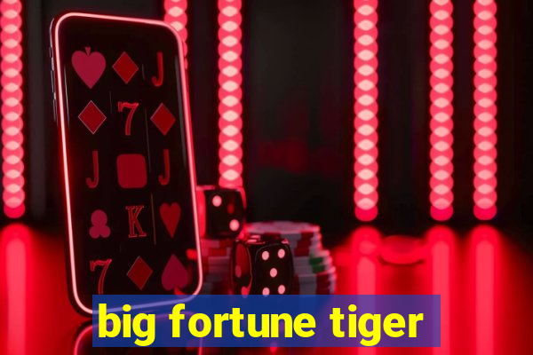 big fortune tiger