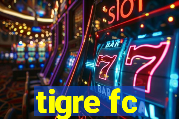 tigre fc