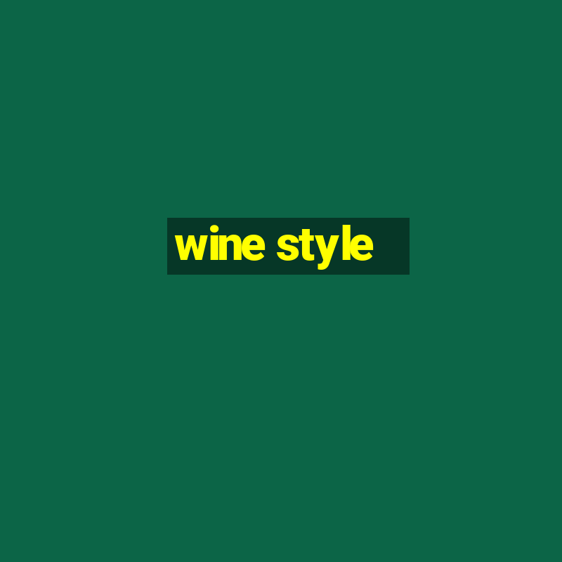 wine style