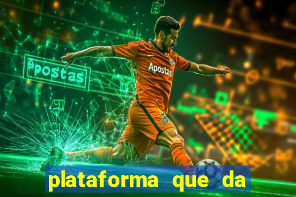 plataforma que da dinheiro para jogar