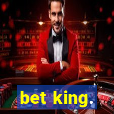 bet king.