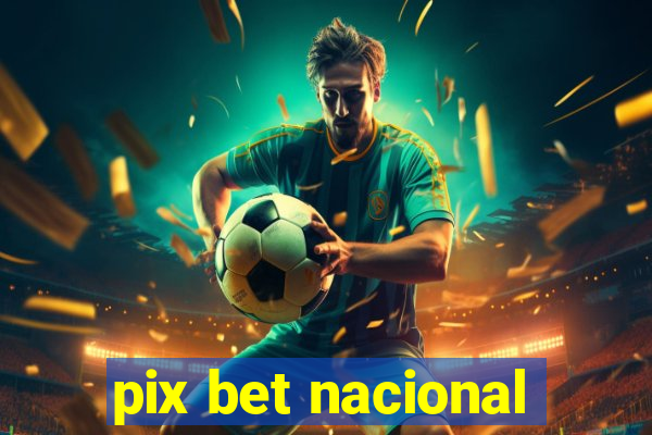 pix bet nacional