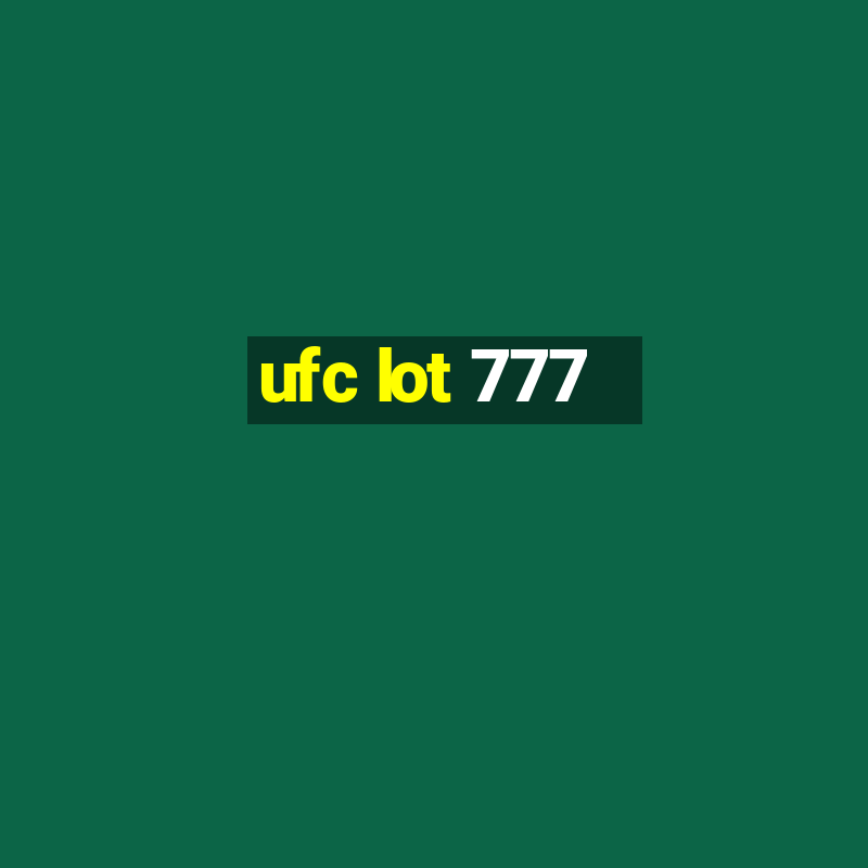 ufc lot 777