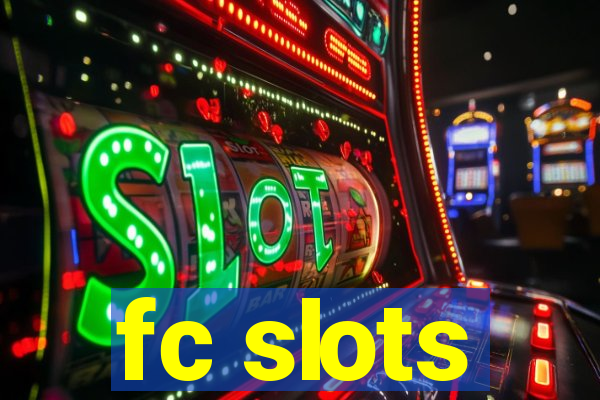 fc slots