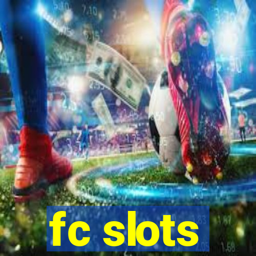 fc slots