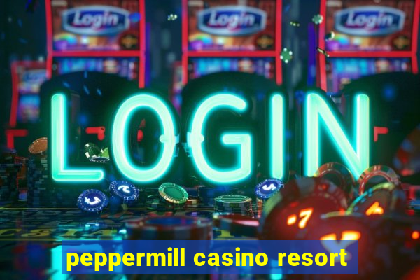 peppermill casino resort