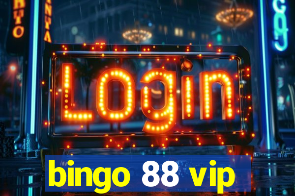 bingo 88 vip