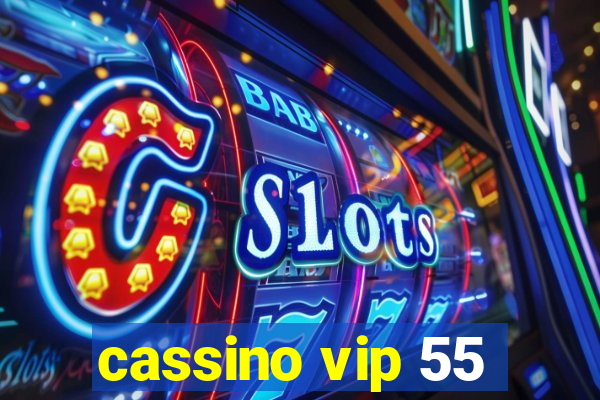 cassino vip 55