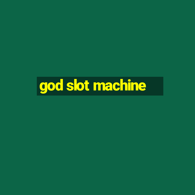 god slot machine