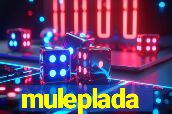 muleplada