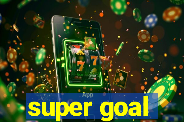 super goal