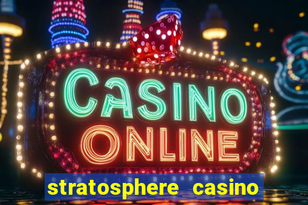 stratosphere casino in las vegas