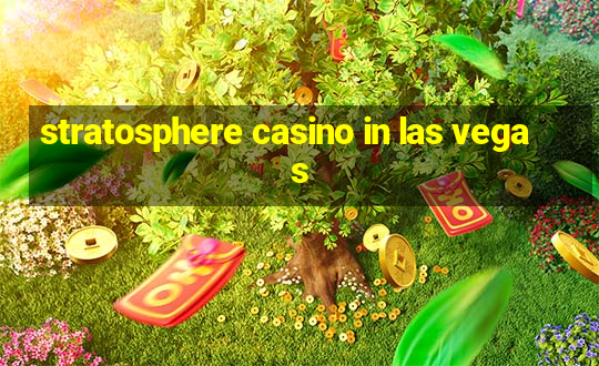 stratosphere casino in las vegas