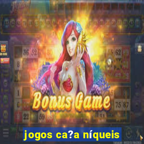 jogos ca?a níqueis