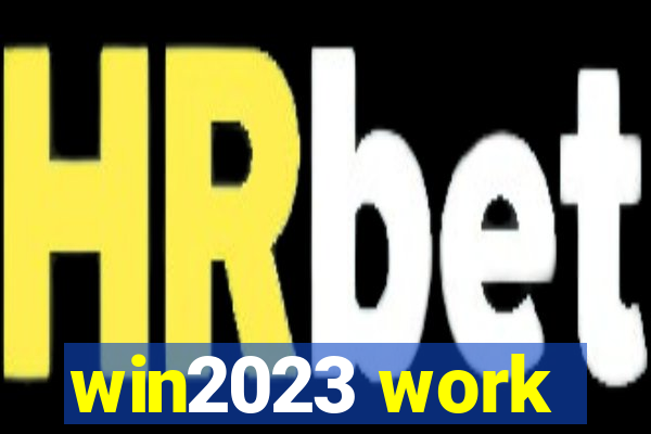 win2023 work