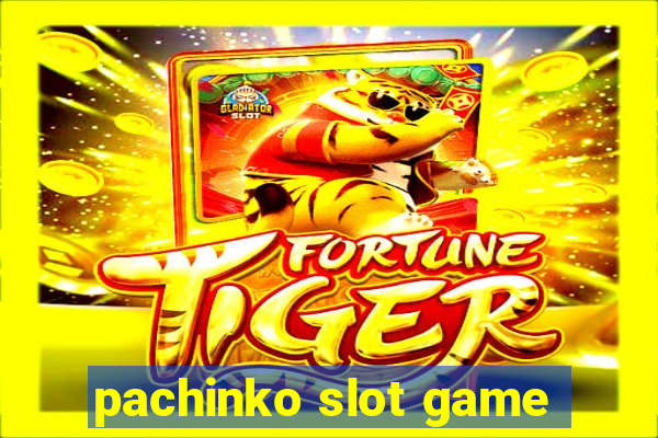 pachinko slot game