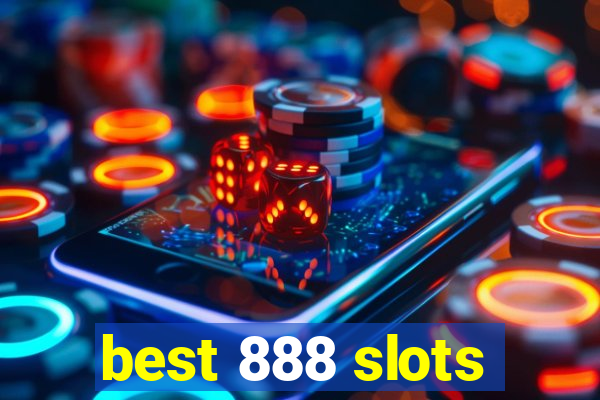 best 888 slots