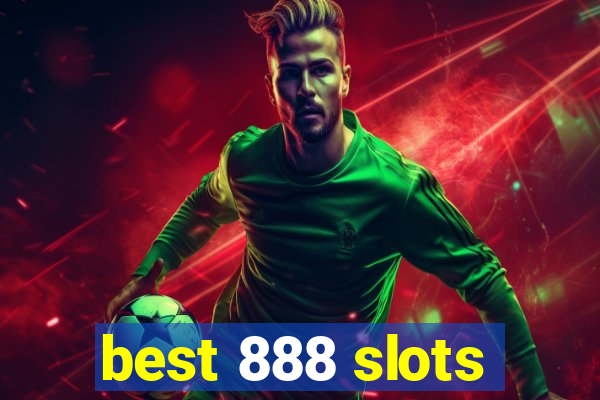 best 888 slots