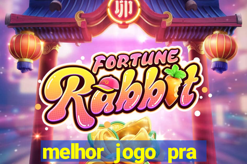 melhor jogo pra ganha dinheiro