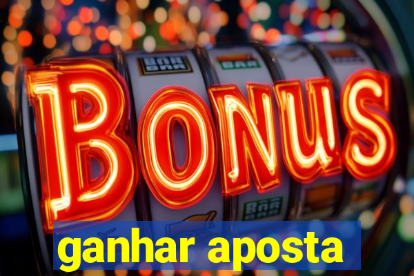 ganhar aposta