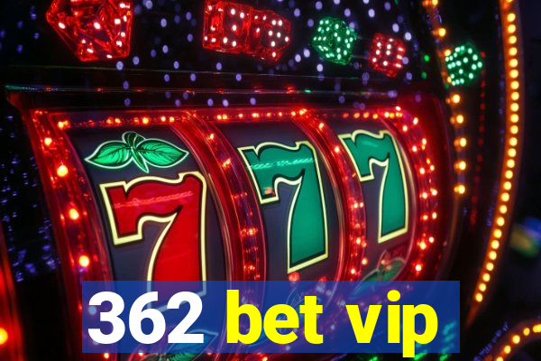 362 bet vip