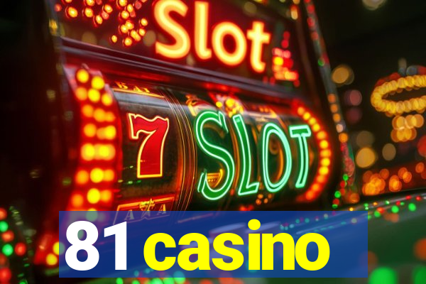 81 casino