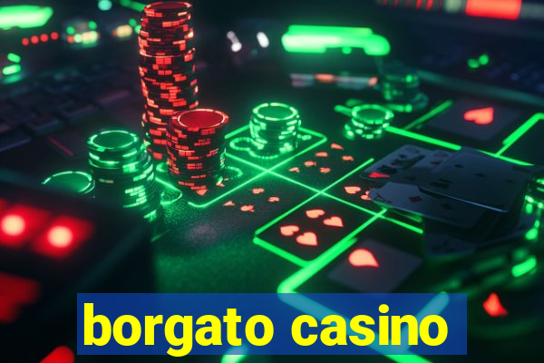 borgato casino