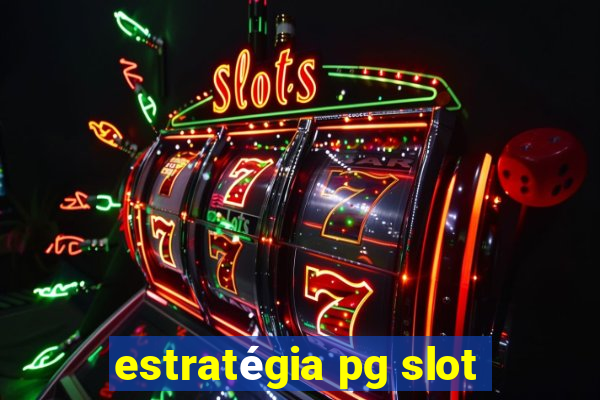 estratégia pg slot