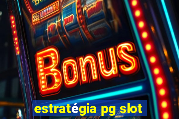 estratégia pg slot