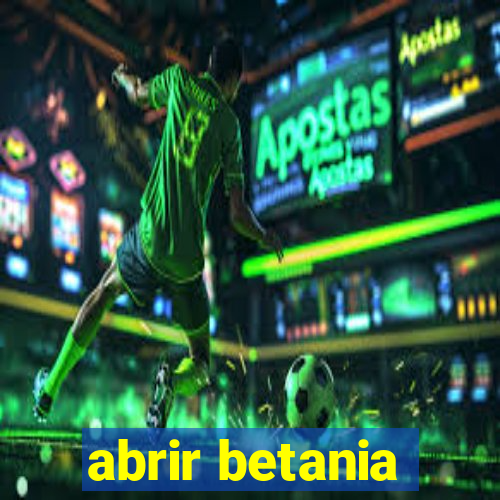 abrir betania