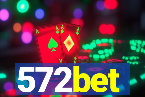 572bet